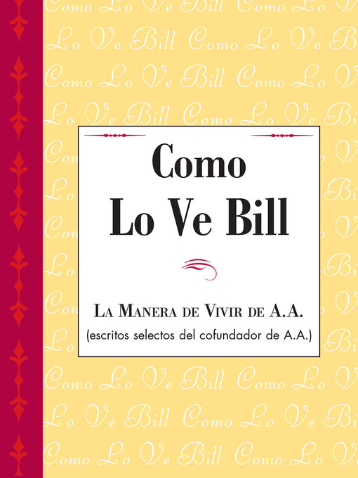 Title details for Como Lo Ve Bill by Alcoholics Anonymous World Services, Inc. - Available